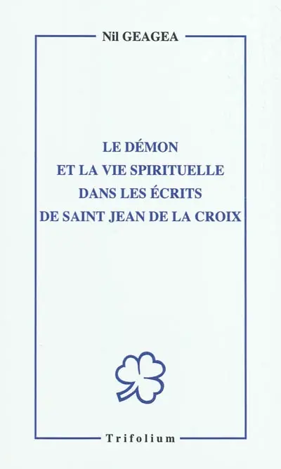 Le démon et la vie spirituelle dans les écrits de saint Jean de la Croix