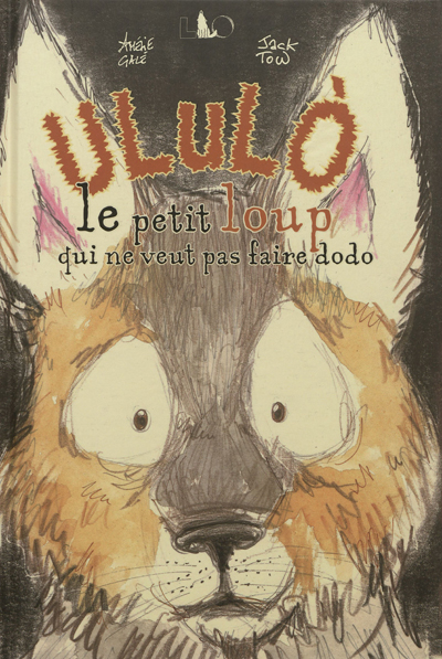Ululo : le petit loup qui ne veut pas faire dodo