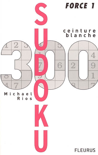 300 sudoku : force 1 : ceinture blanche