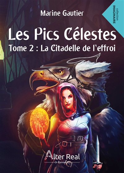 LES PICS CELESTES Tome 2 : La citadelle de l'effroi
