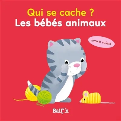 Qui se cache ? : les bébés animaux