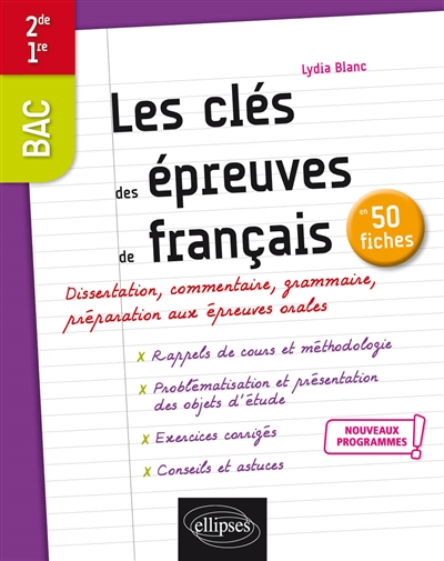 Les clés des épreuves de français en 50 fiches : bac 2de, 1re : nouveaux programmes