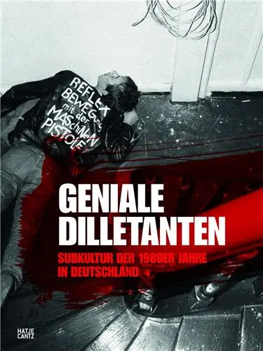 Brilliant Dilletantes Subculture in Germany in the 1980s