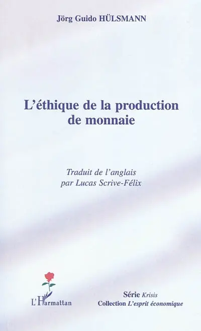 L'éthique de la production de monnaie