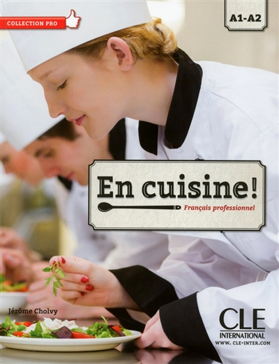 En cuisine ! français professionnel : A1-A2