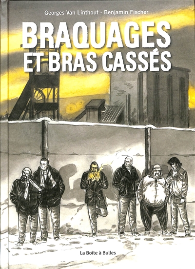 Braquages et bras cassés