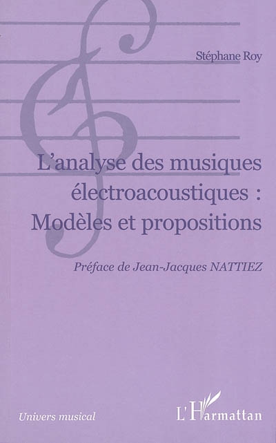 L'analyse des musiques électroacoustiques, modèles et propositions