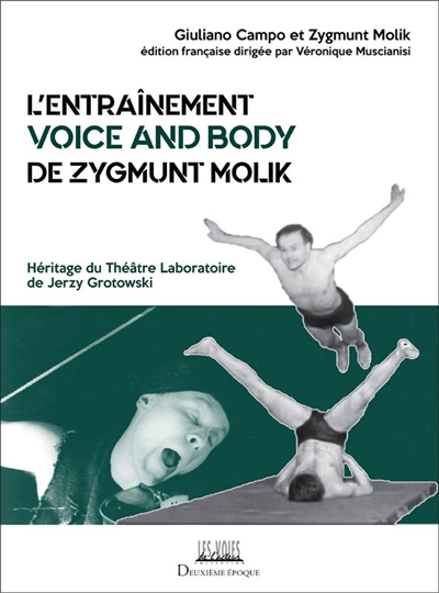 L'entraînement voice and body de Zygmunt Molik : héritage du théâtre laboratoire de Jerzy Grotowski