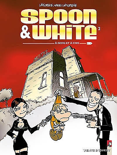 Spoon & White. Vol. 2. A gore et à cris