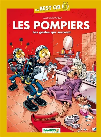Les pompiers. Vol. 2. Les gestes qui sauvent