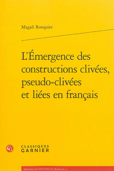 L'émergence des constructions clivées, pseudo-clivées et liées en français