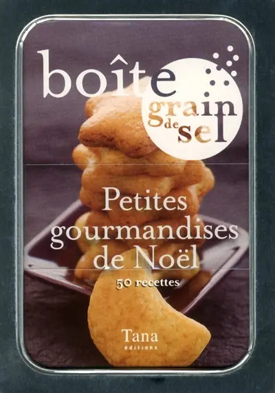 Petites gourmandises de Noël : 50 recettes