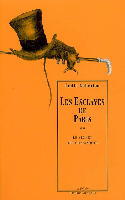 Les esclaves de Paris. Vol. 2. Le secret des Champdoce