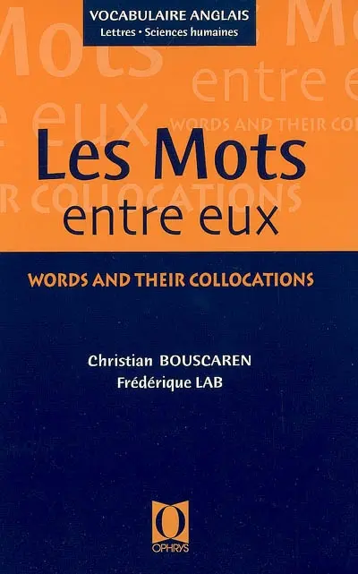 Les mots entre eux : lettres et sciences humaines. Words and their collocations