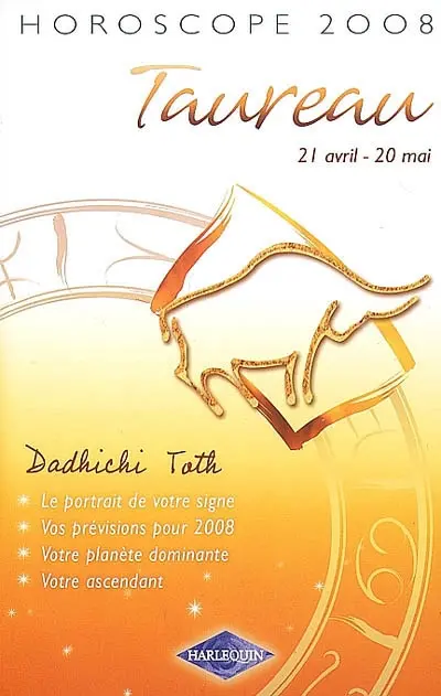 Taureau : 21 avril-20 mai, horoscope 2008