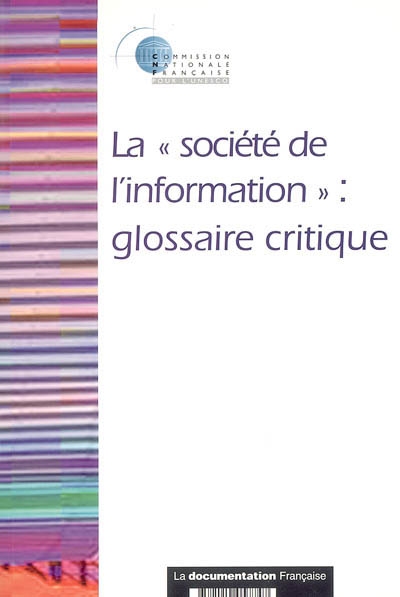 La société de l'information : glossaire critique