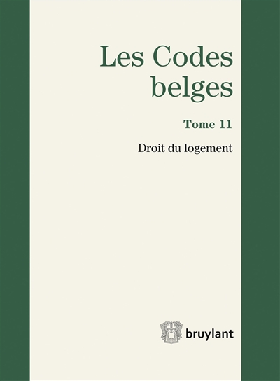 Les codes belges. Vol. 11. Droit du logement 2016