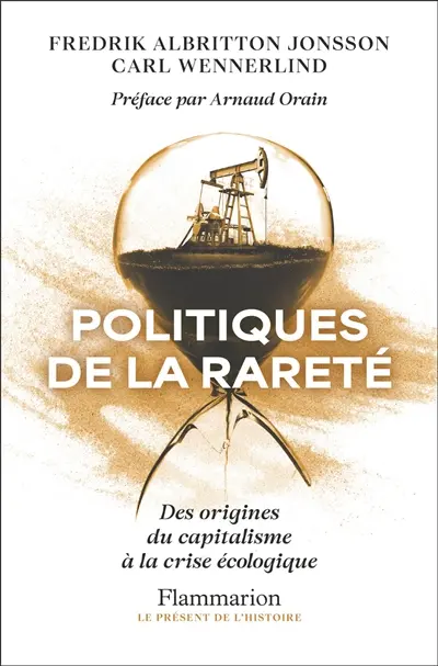 Politiques de la rareté : des origines du capitalisme à la crise écologique
