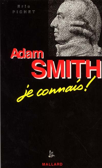 Adam Smith, je connais !