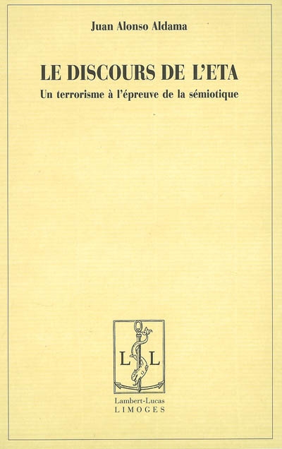 Le discours de l'ETA : un terrorisme à l'épreuve de la sémiotique