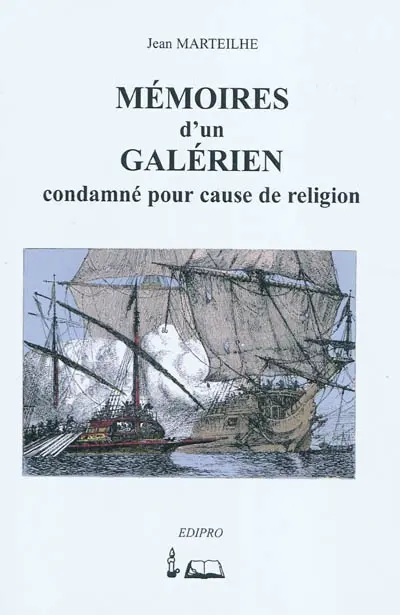 Mémoires d'un galérien condamné pour cause de religion