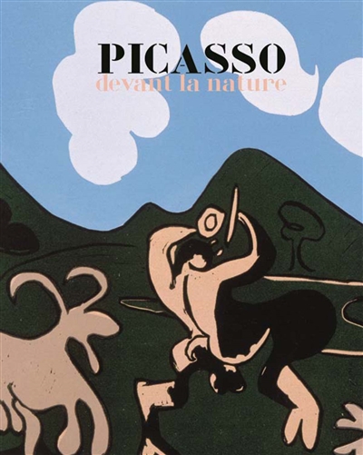 Picasso devant la nature : exposition, Sceaux, Domaine de Sceaux, du 15 septembre au 31 décembre 2017