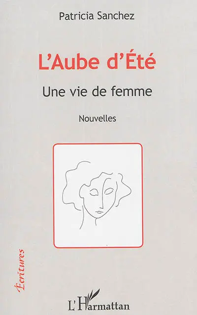 L'aube d'été : une vie de femme