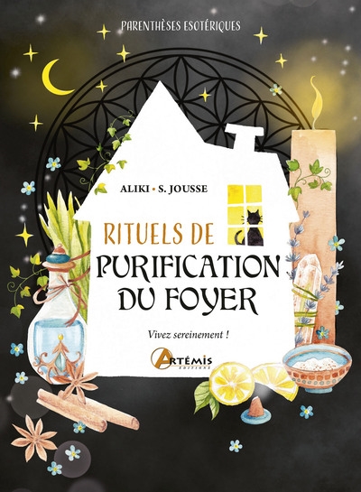 Rituels de purification du foyer : vivez sereinement !