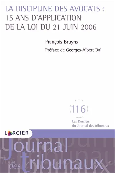 La discipline des avocats : 15 ans d'application de la loi du 21 juin 2006