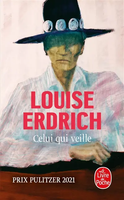 Celui qui veille de Louise Erdrich