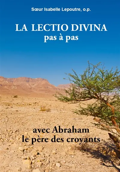 La lectio divina pas à pas : avec Abraham, le père des croyants