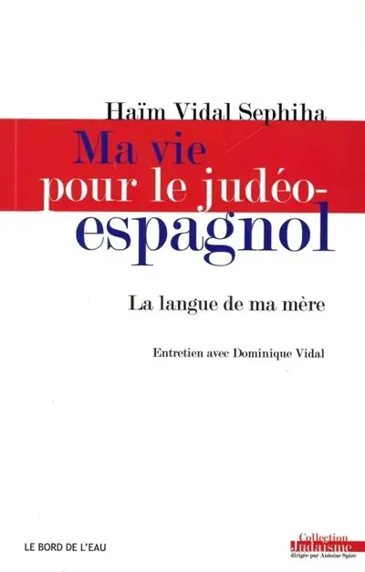Ma vie pour le judéo-espagnol : la langue de ma mère