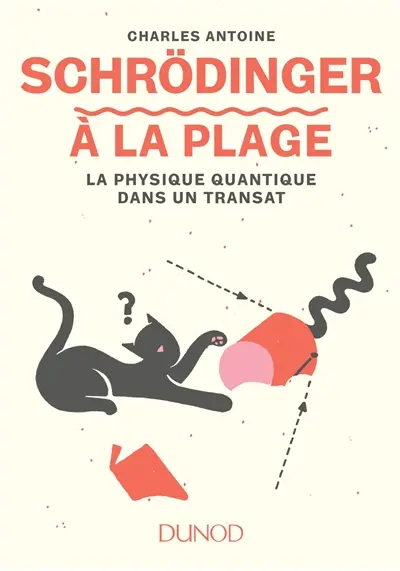 Schrödinger à la plage : la physique quantique dans un transat
