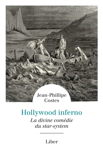 Hollywood inferno : la divine comédie du star-system