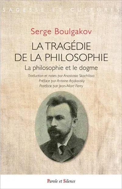 La tragédie de la philosophie : la philosophie et le dogme