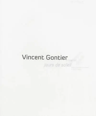 Vincent Gontier : jours de soleil