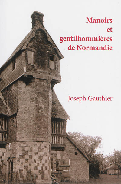 Manoirs et gentilhommières de Normandie