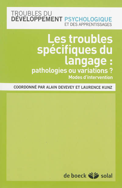 Les troubles spécifiques du langage : pathologies ou variations ? : modes d'intervention