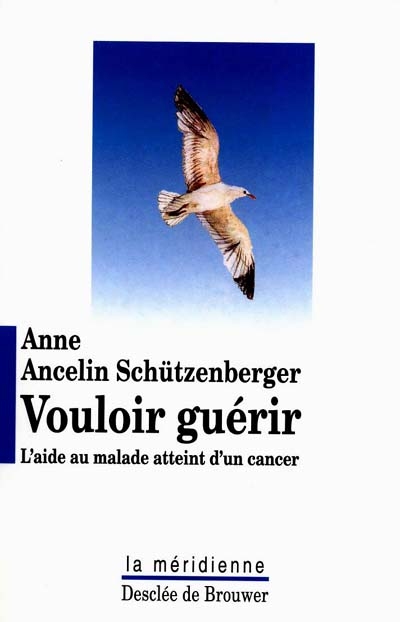 Vouloir guérir : l'aide au malade atteint d'un cancer