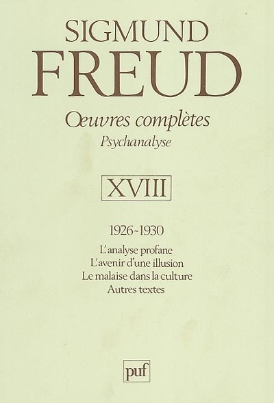 Oeuvres complètes : psychanalyse. Vol. 18. 1926-1930