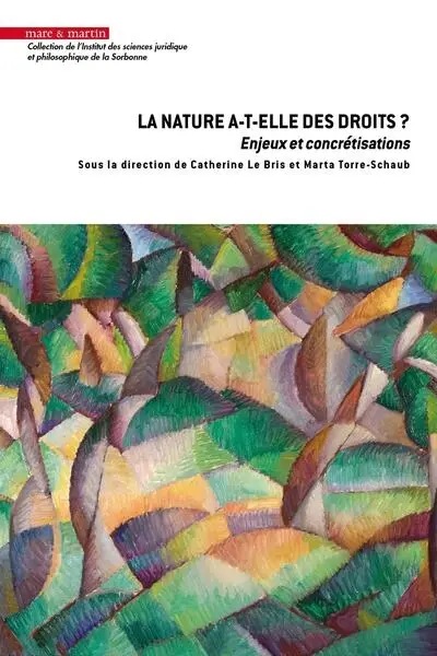 La nature a-t-elle des droits ? : enjeux et concrétisations