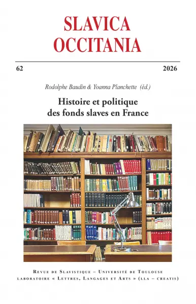 Slavica occitania, n° 62. Histoire et politique des fonds slaves en France