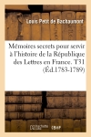 Mémoires secrets pour servir à l'histoire de la République des Lettres en France. T31 (Ed.1783-1789)
