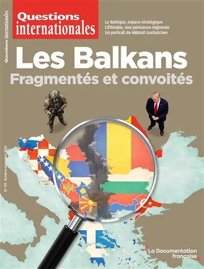 Questions internationales, n° 139. Les Balkans : fragmentés et convoités Questions internationales, n° 139. Les Balkans : fragmentés et convoités