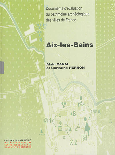 Aix-les-Bains : documents d'évaluation du patrimoine archéologique des villes de France