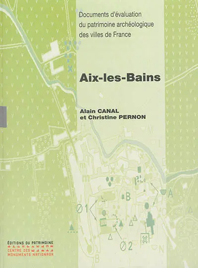 Aix-les-Bains : documents d'évaluation du patrimoine archéologique des villes de France