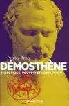 Démosthène : rhétorique, pouvoir et corruption à Athènes