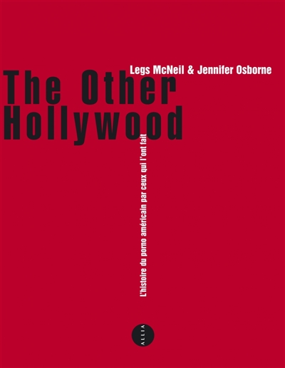 the other hollywood : l'histoire du porno américain par ceux qui l'ont fait