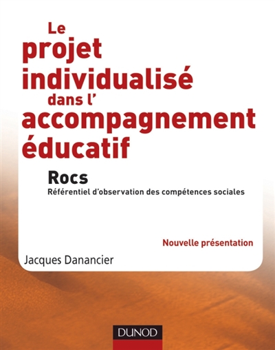 Le projet individualisé dans l'accompagnement éducatif : contexte, méthodes, outils : Rocs (référentiel d'observation des compétences sociales)
