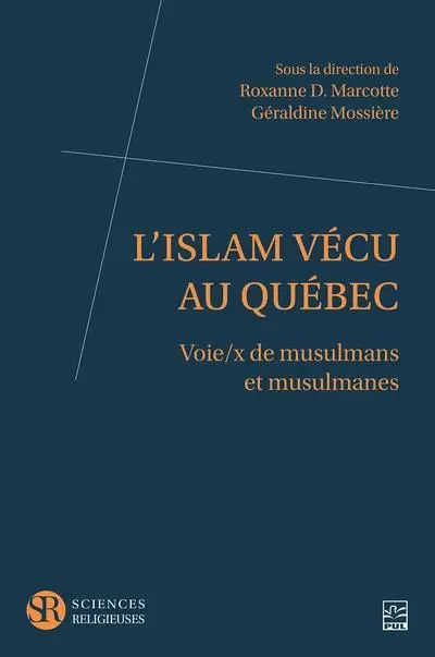 L'islam vécu au Québec : Voie/x de musulmans et musulmanes